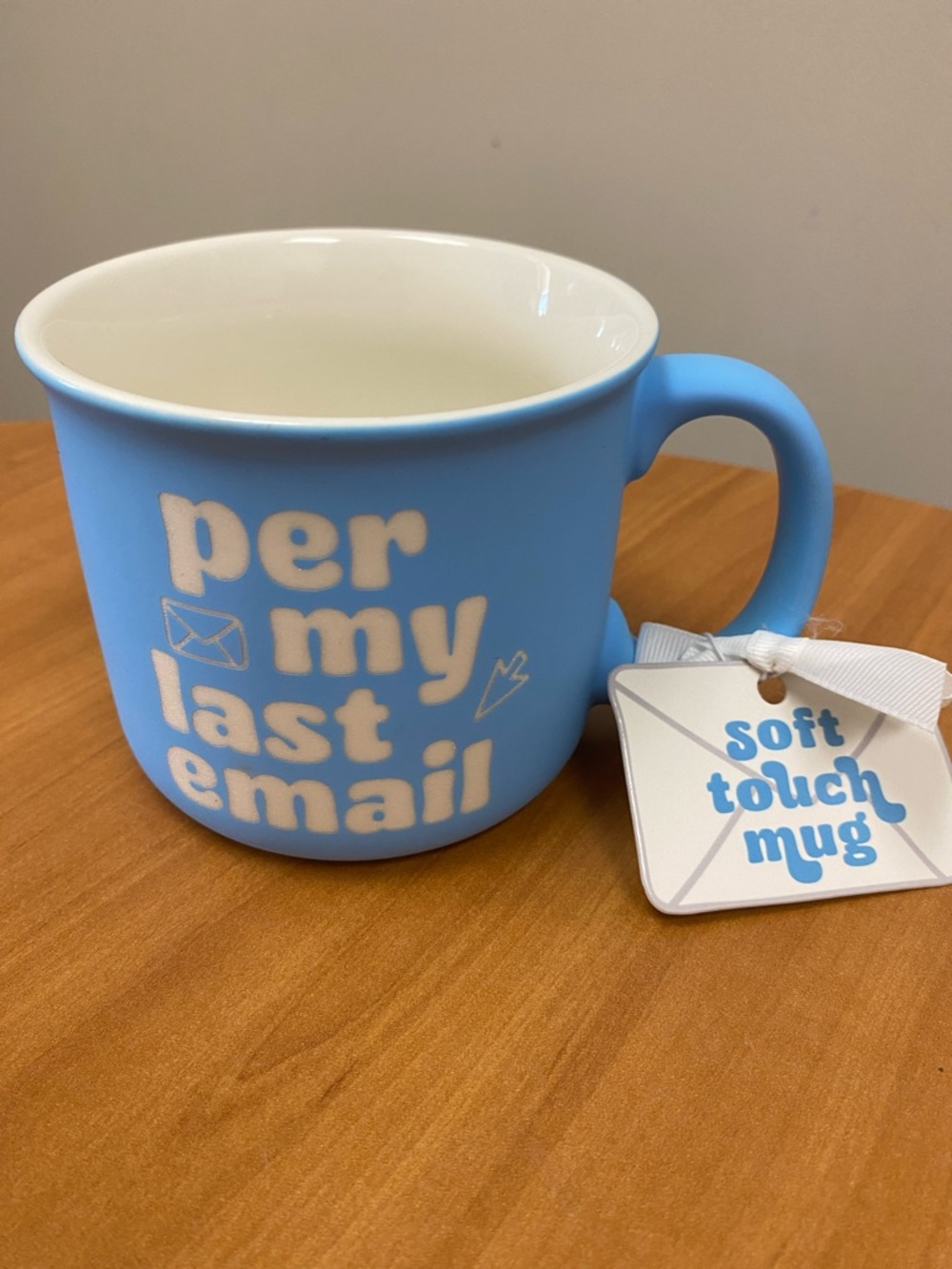 Per My Last Email Soft Touch Coffee Mug By Sunday Morning Ceramics Office Humor